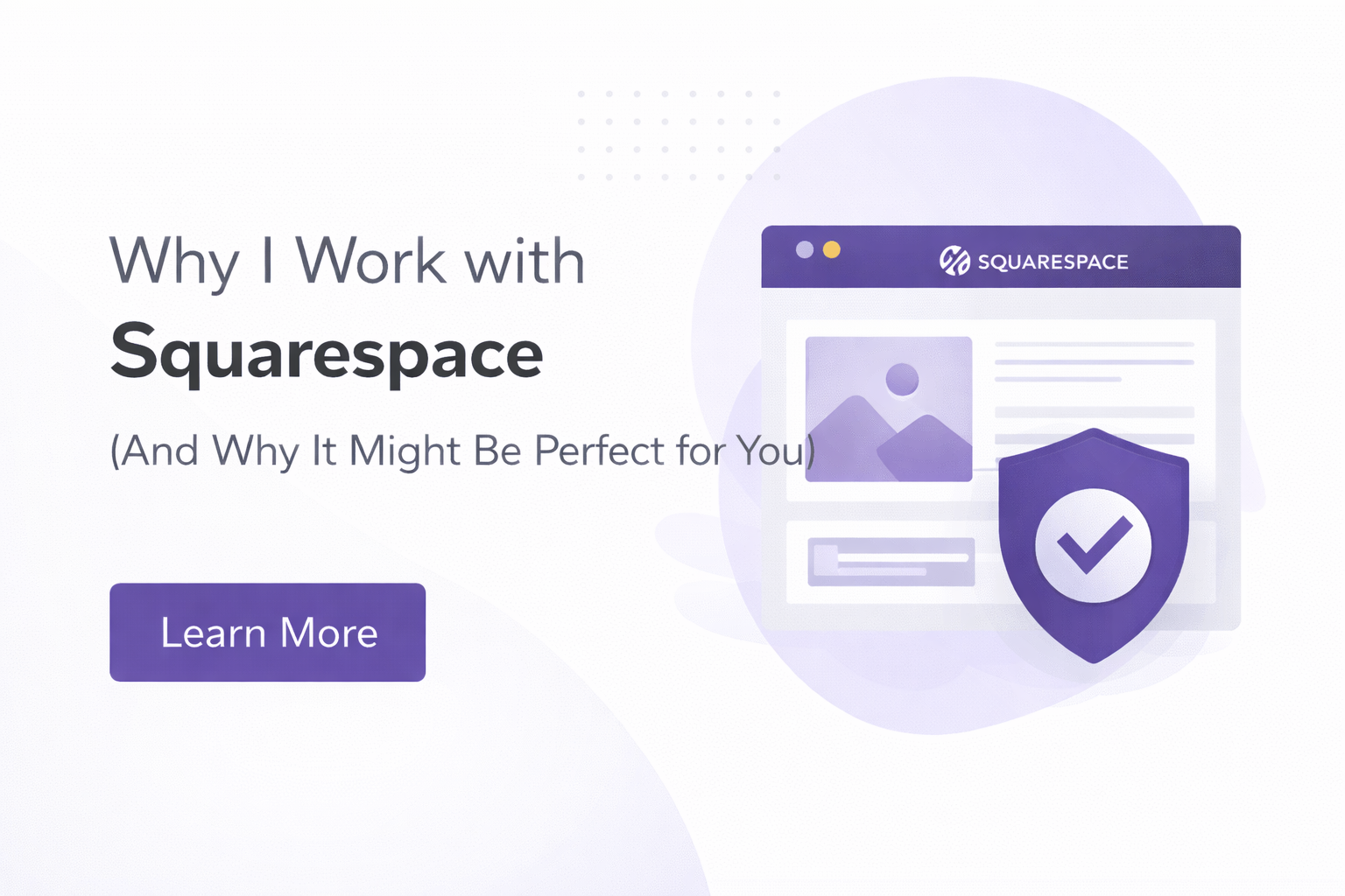 Why I Work with Squarespace (And Why It Might Be Perfect for You)