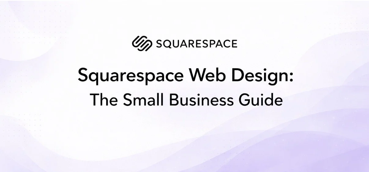 Squarespace Web Design: The Small Business Guide