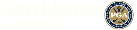 Dan Morley Golf, PGA Golf Professional