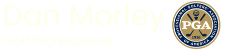 Dan Morley Golf, PGA Golf Professional