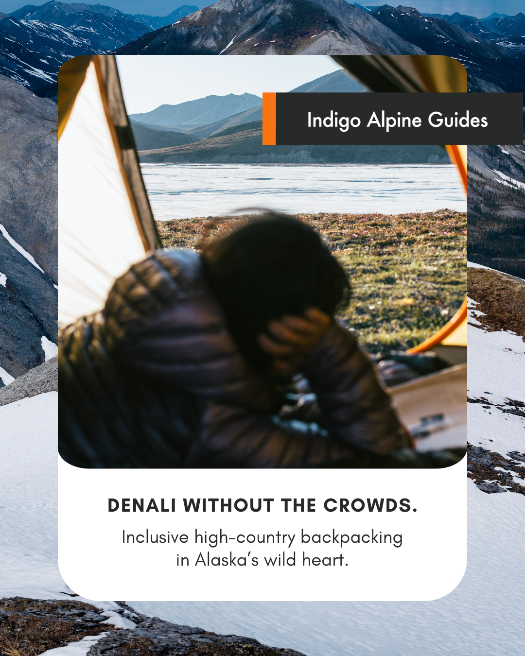 A camping scene with a person inside a tent overlooking a lake and mountains in a remote Alaskan wilderness.