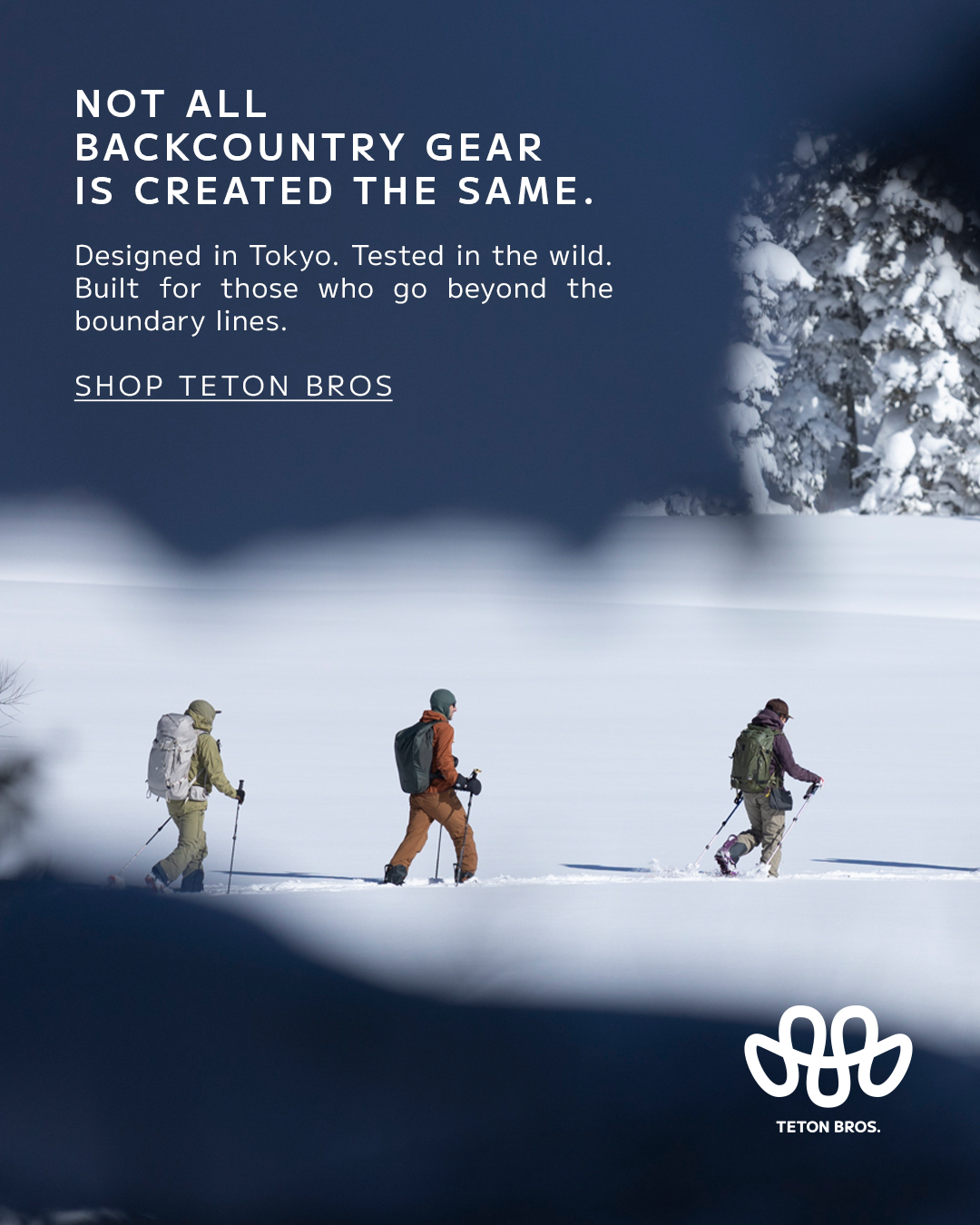 Three people hiking in snowy terrain with snow-covered trees in the background, promoting Teton Bros outdoor gear for cold weather adventures