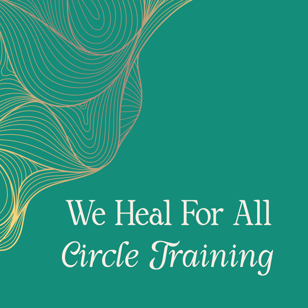 Teal background with abstract gold contour lines in the top left corner, with the white text 'We Heal For All Circle Training' centered in the bottom right.