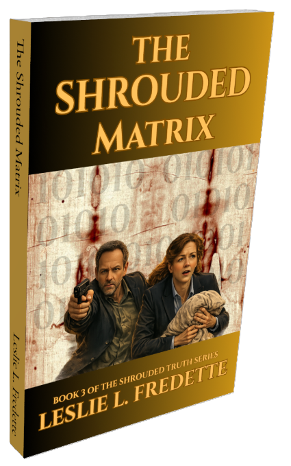 Book cover for 'The Shrouded Matrix' by Leslie L. Fredette featuring a scene with a Gideon holding a gun and Dr. Nicole McHenry holding the Shroud of Turin, set against a background with Shroud of Turin and binary code.