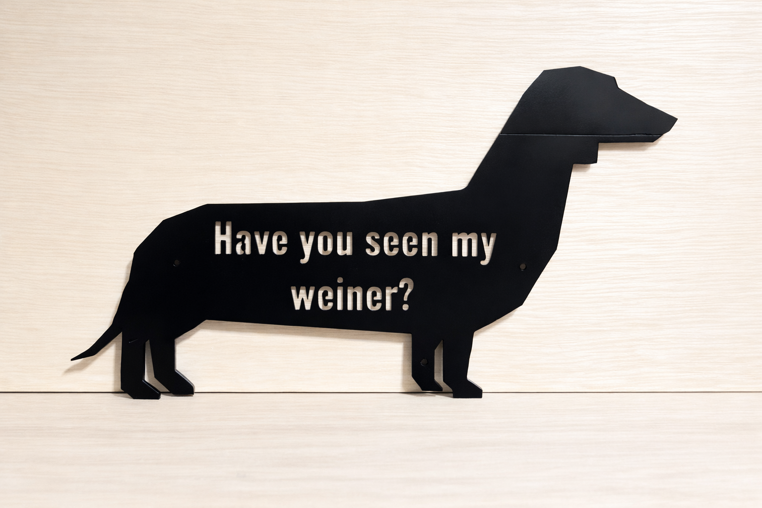 “Have You Seen My Weiner?” Dachshund Metal Wall Art