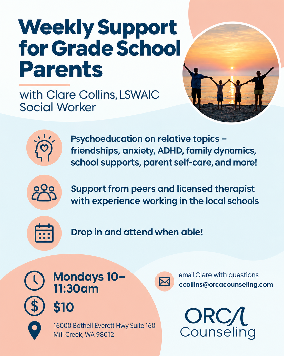 Flyer for weekly support group for grade school parents, featuring psychoeducation, peer and therapist support, Mondays 10–11:30 a.m. at Orca Counseling in Mill Creek, Washington.