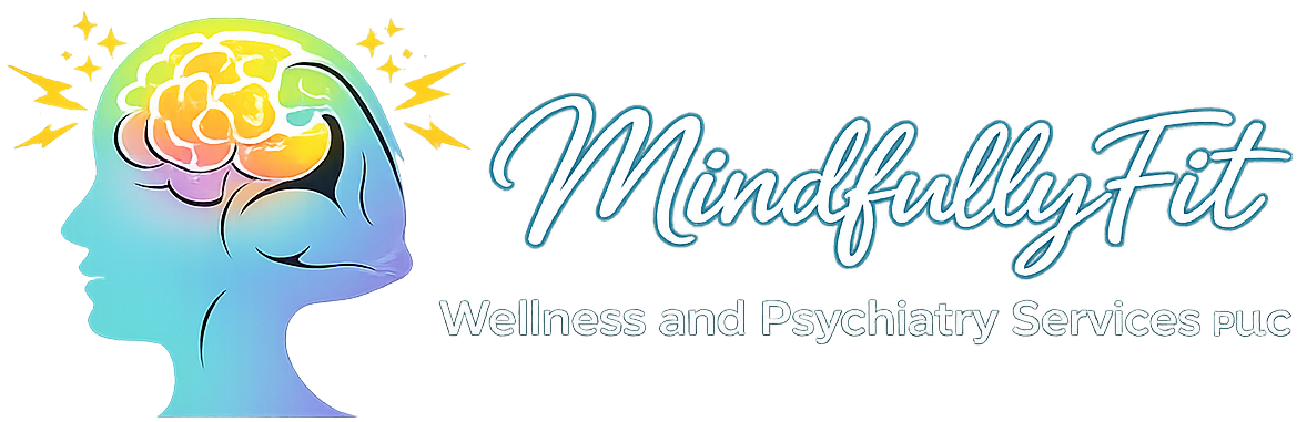 Mindfully Fit Wellness &amp; Psychiatry