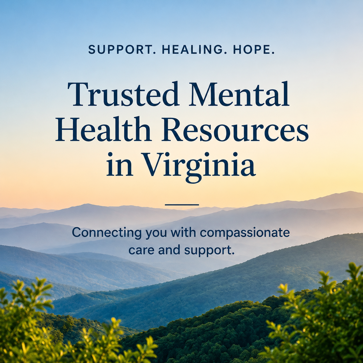 A scenic view of mountain ranges at sunrise with overlaid text about mental health resources in Virginia, supporting support, healing, hope, and compassionate care.