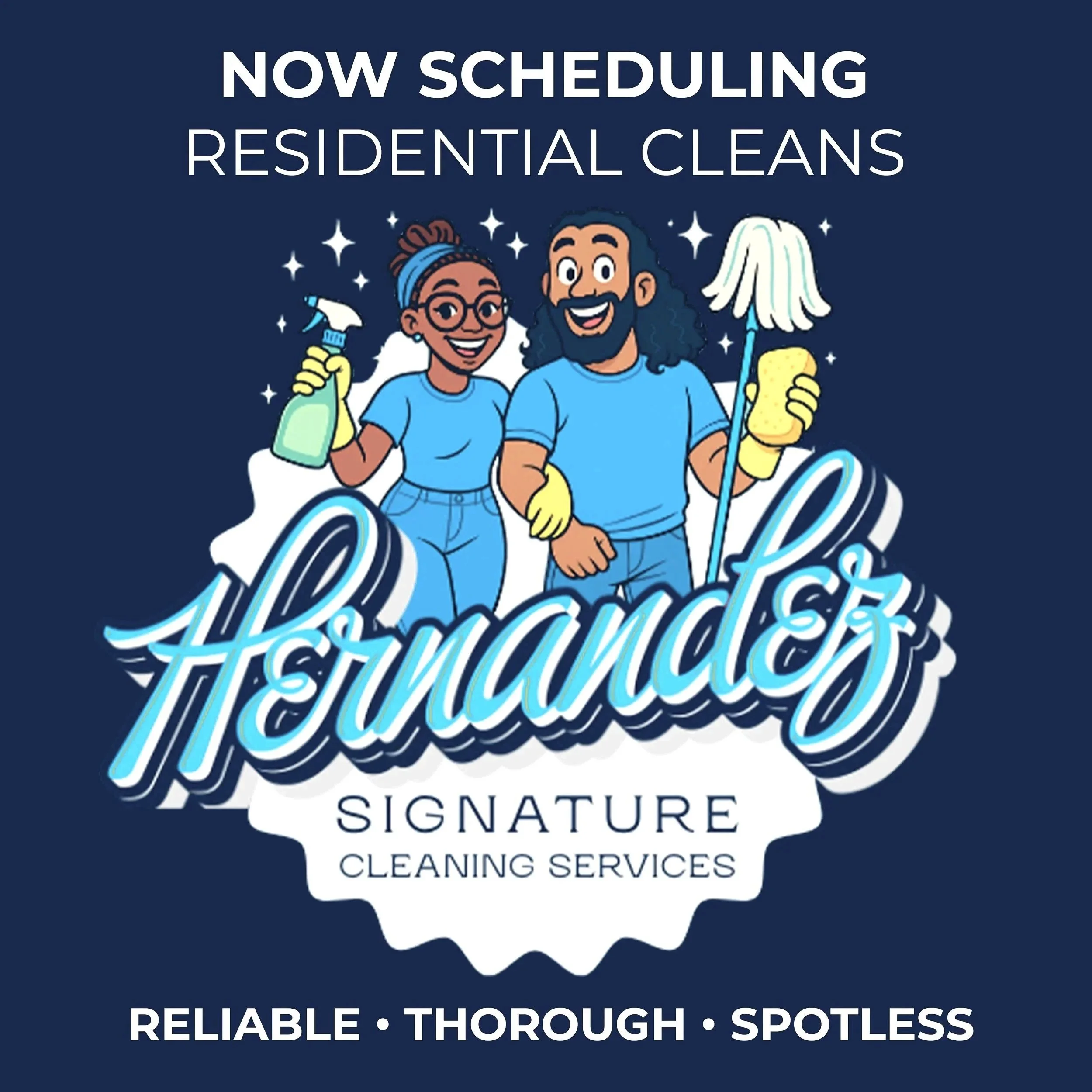 Advertisement for Hernandez Signature Cleaning Services showing smiling cartoon cleaners holding cleaning supplies, with text promoting scheduling residential cleaning, highlighting qualities like reliability, thoroughness, and spotlessness.