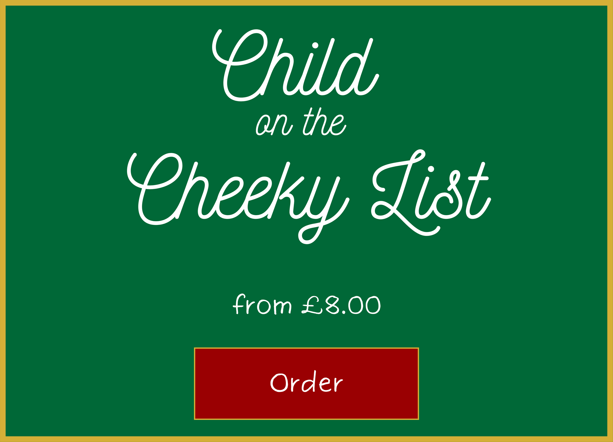 Product card in green for child on the cheeky list from 8 pounds with a red order button.
