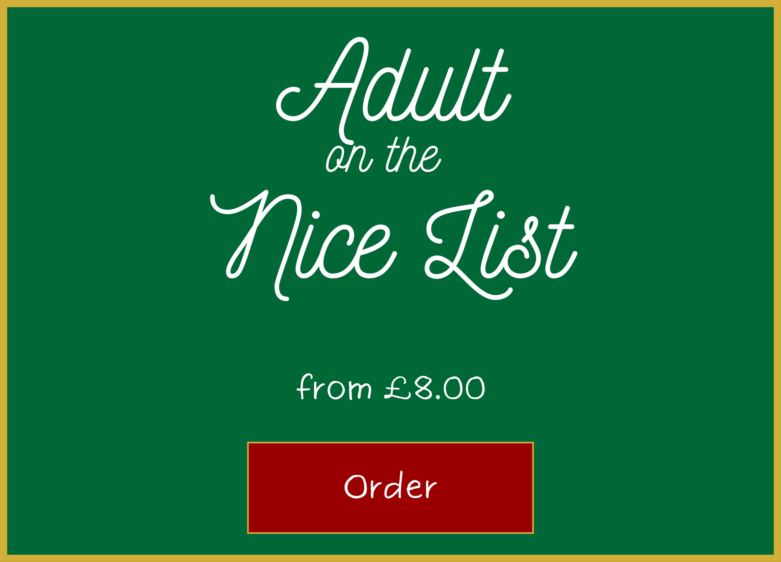 Product card in green for adult on the nice list from 8 pounds with a red order button.