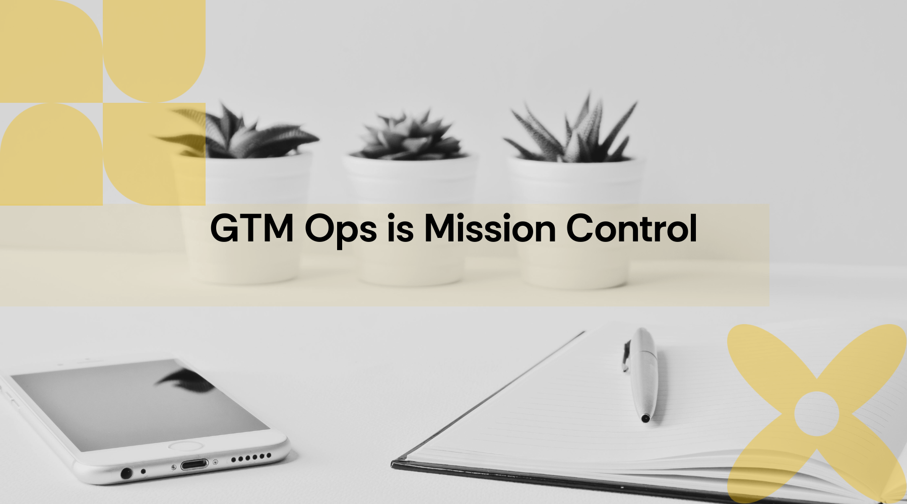 GTM Ops is Mission Control
