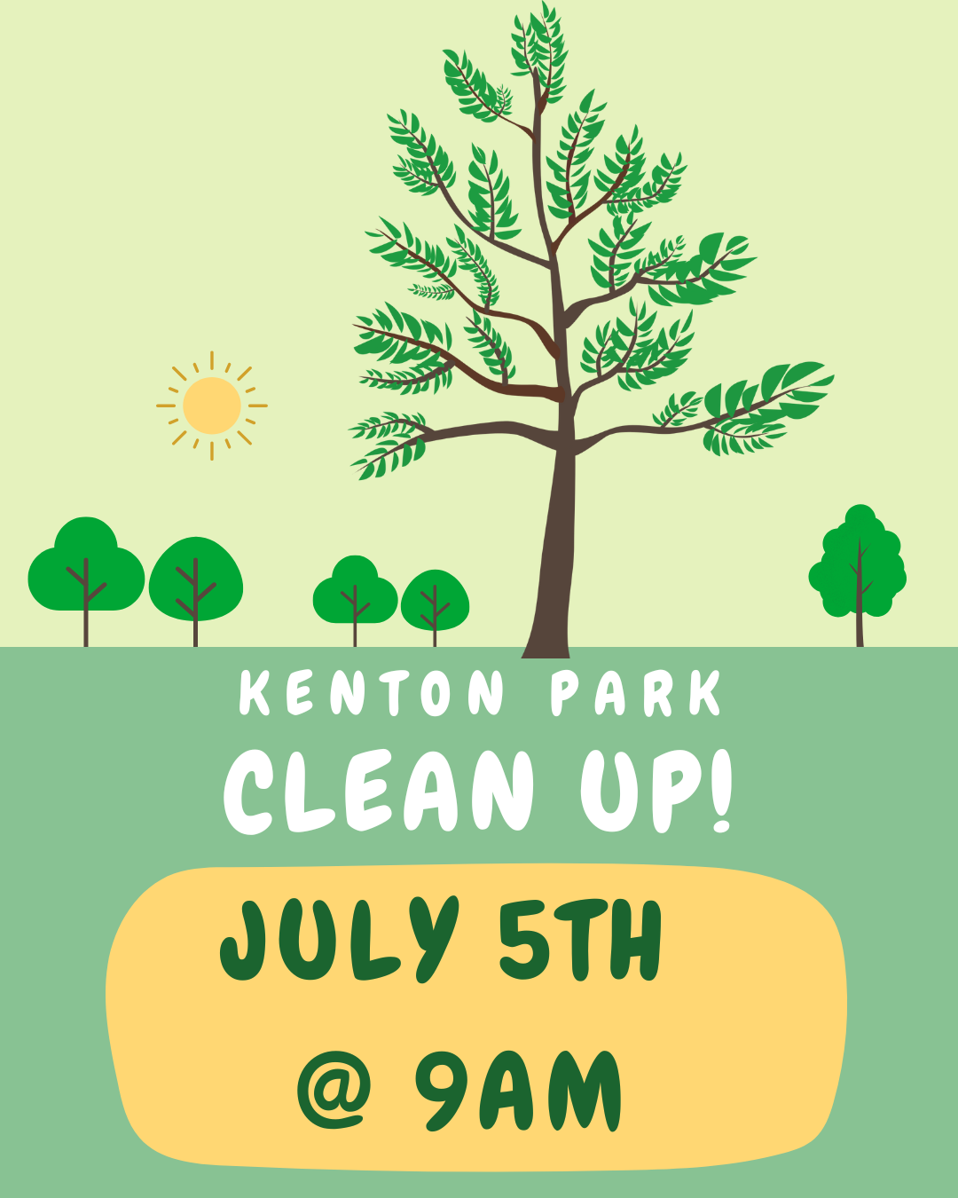Flyer featuring trees on a green background with text reading “Kenton Park Clean Up! July 5th @ 9am.