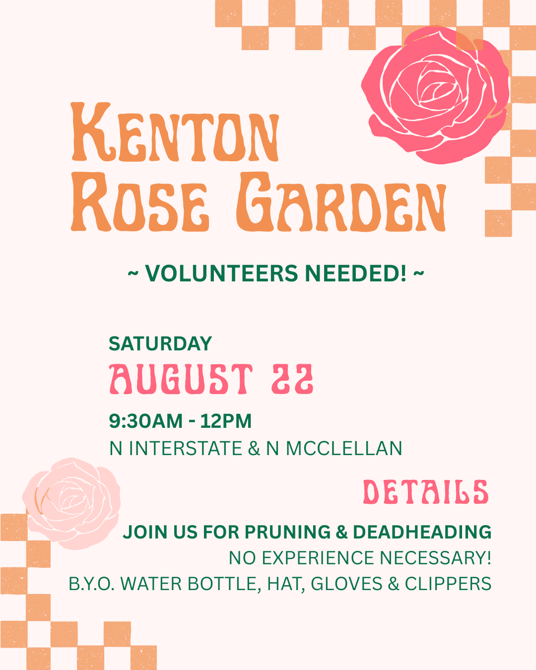 Light pink flyer promoting the Kenton Rose Garden volunteer dates on August 22, 9:30am-12pm at N Interstate & N McClellan