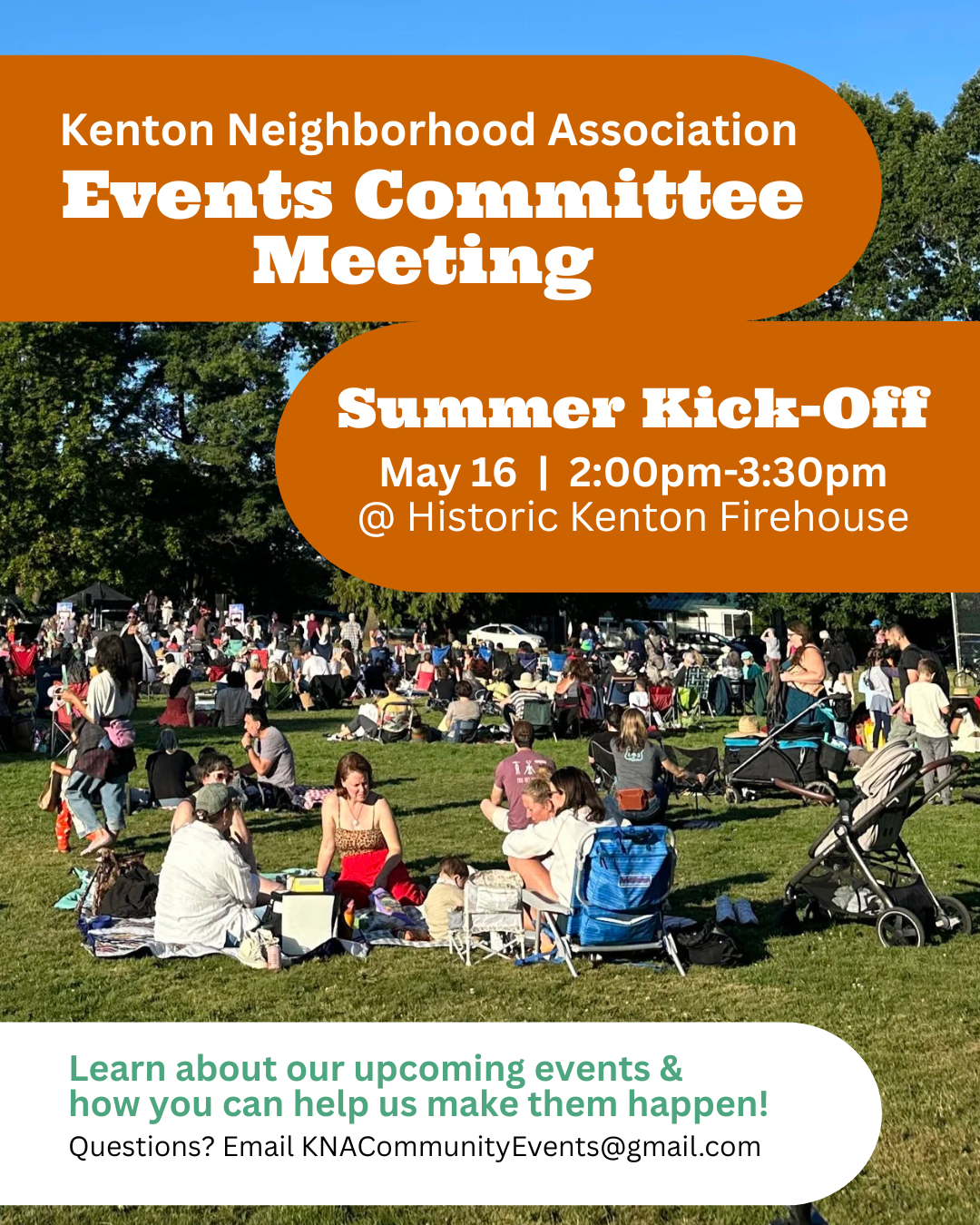 Photo of families hanging out in a park on a sunny day; orange and white oval text boxes display text about the KNA Events Committee Meeting on May 16, 2-3:30pm at Kenton Firehouse