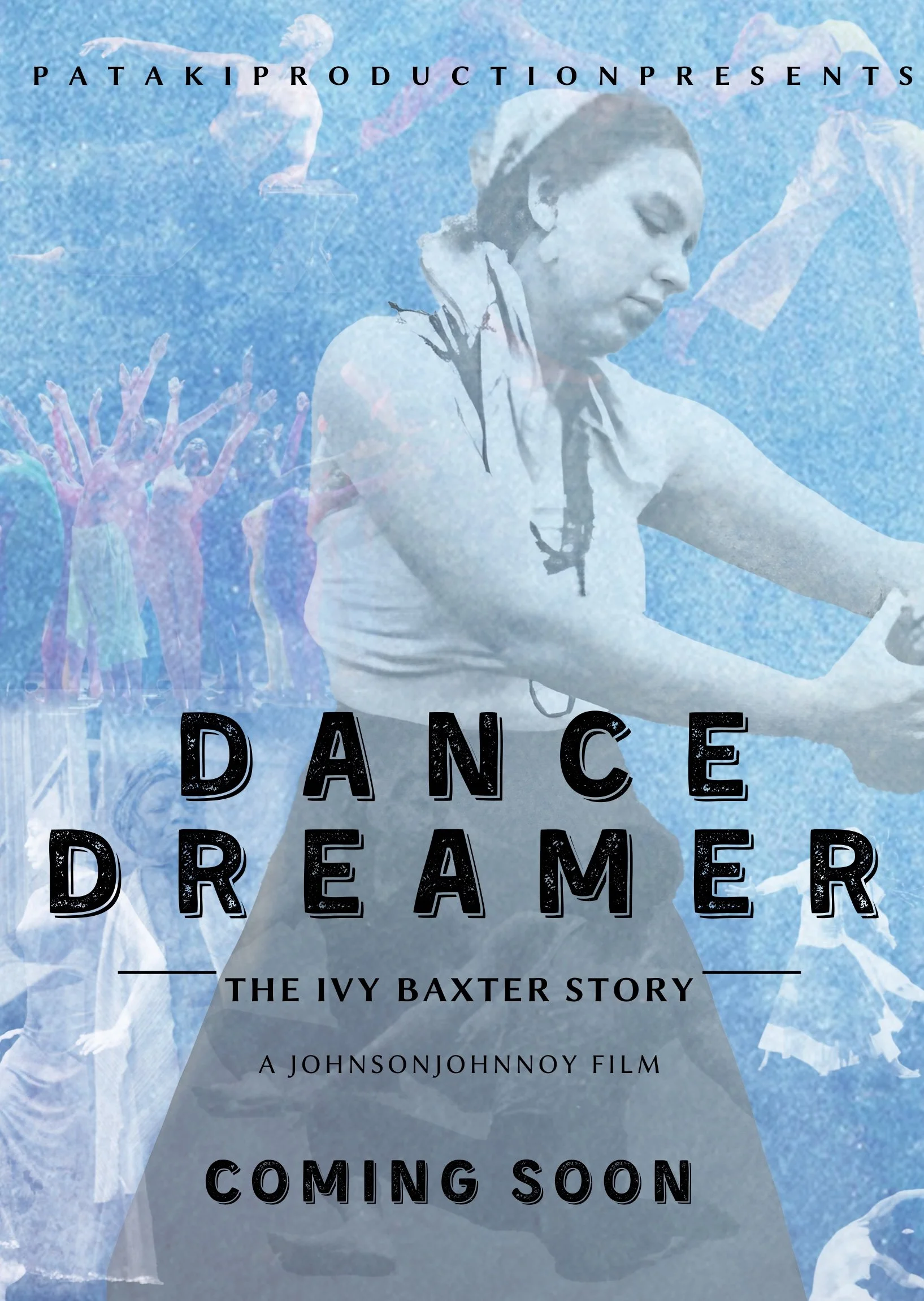 Movie poster for "Dance Dreamer: The Ivy Baxter Story" featuring a woman with braided hair in a side profile, set against a blue background with dancing silhouettes and graphic elements, with text indicating it's a Pataki Production, a Johnsonjohnny film, and that the movie is coming soon.