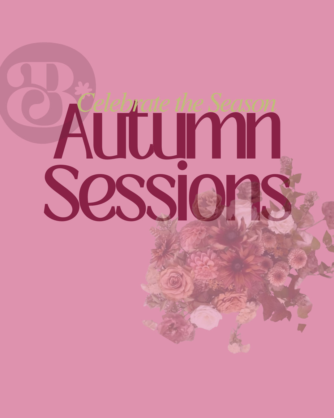 Celebrate the Season - Autumn Session SUNDAY 29TH MARCH 10am-12pm