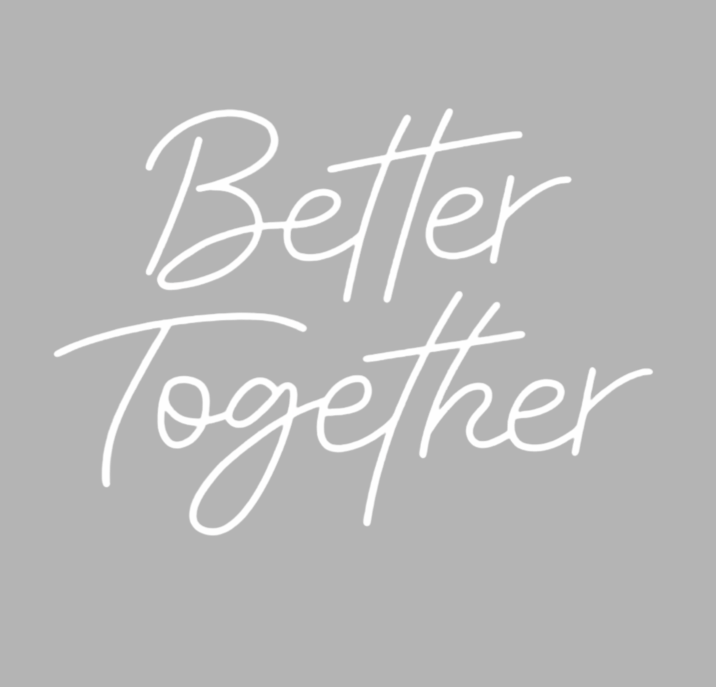 Better Together Neon Sign .png