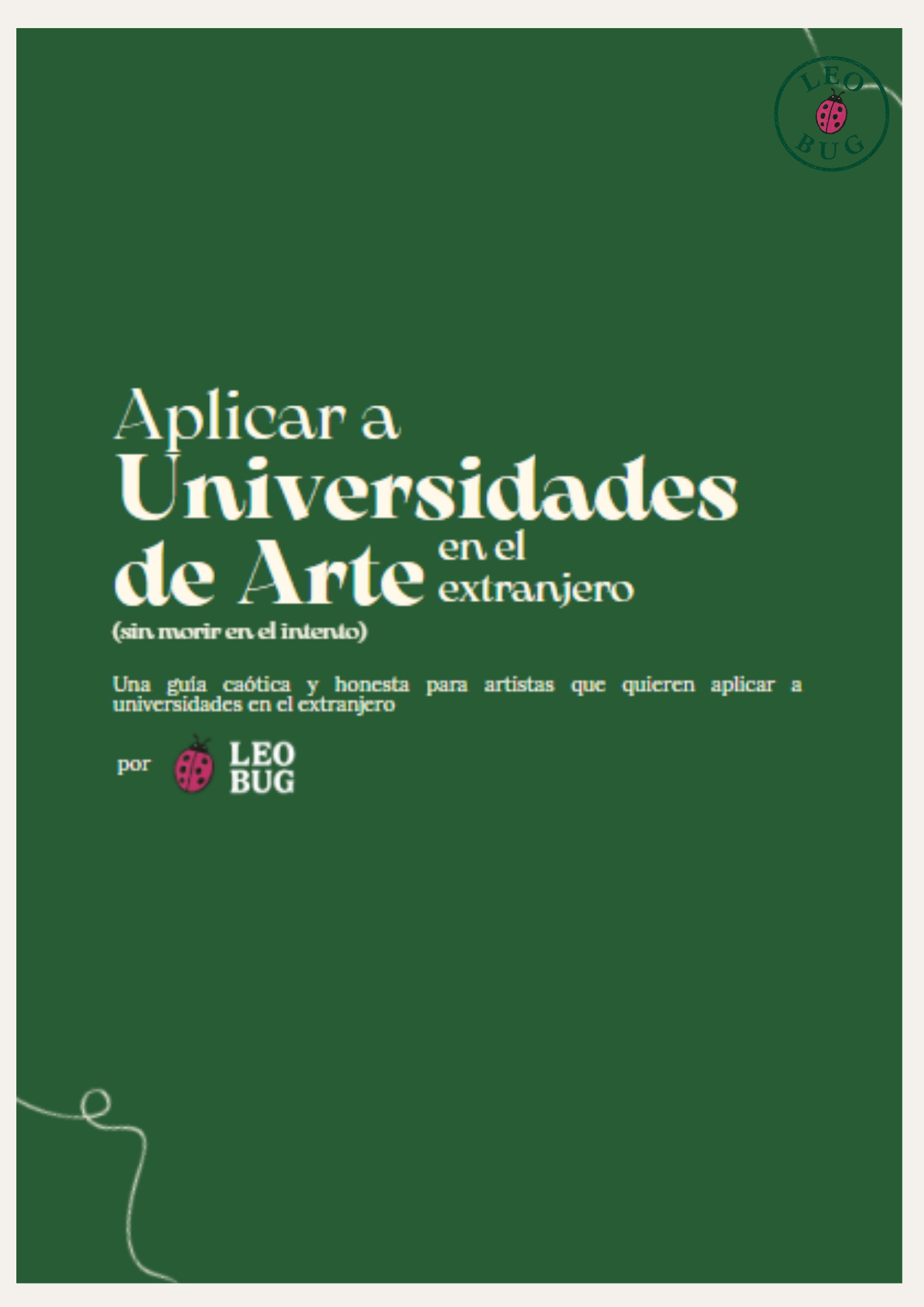 Portada de libro verde, titulado "Aplicar a Universidades de Arte en el extranjero" por Leo Bug, con logotipo de una mariquita en la esquina superior derecha.