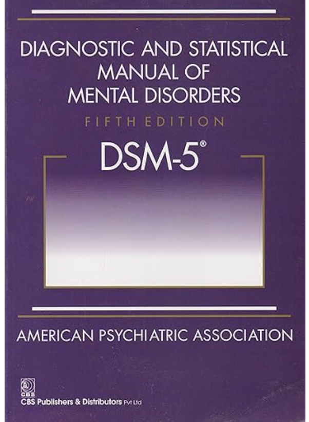 Cover of a book titled 'Diagnostic and Statistical Manual of Mental Disorders, Fifth Edition, DSM-5, by the American Psychiatric Association, published by CBS Publishers & Distributors.
