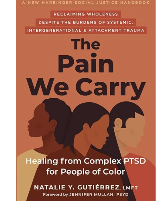 Book cover titled "The Pain We Carry: Reclaiming Wholeness Despite the Burdens of Systemic, Intergenerational & Attachment Trauma" by Natalie Y. Gutiérrez. The cover features silhouettes of three women of different racial backgrounds facing sideways.