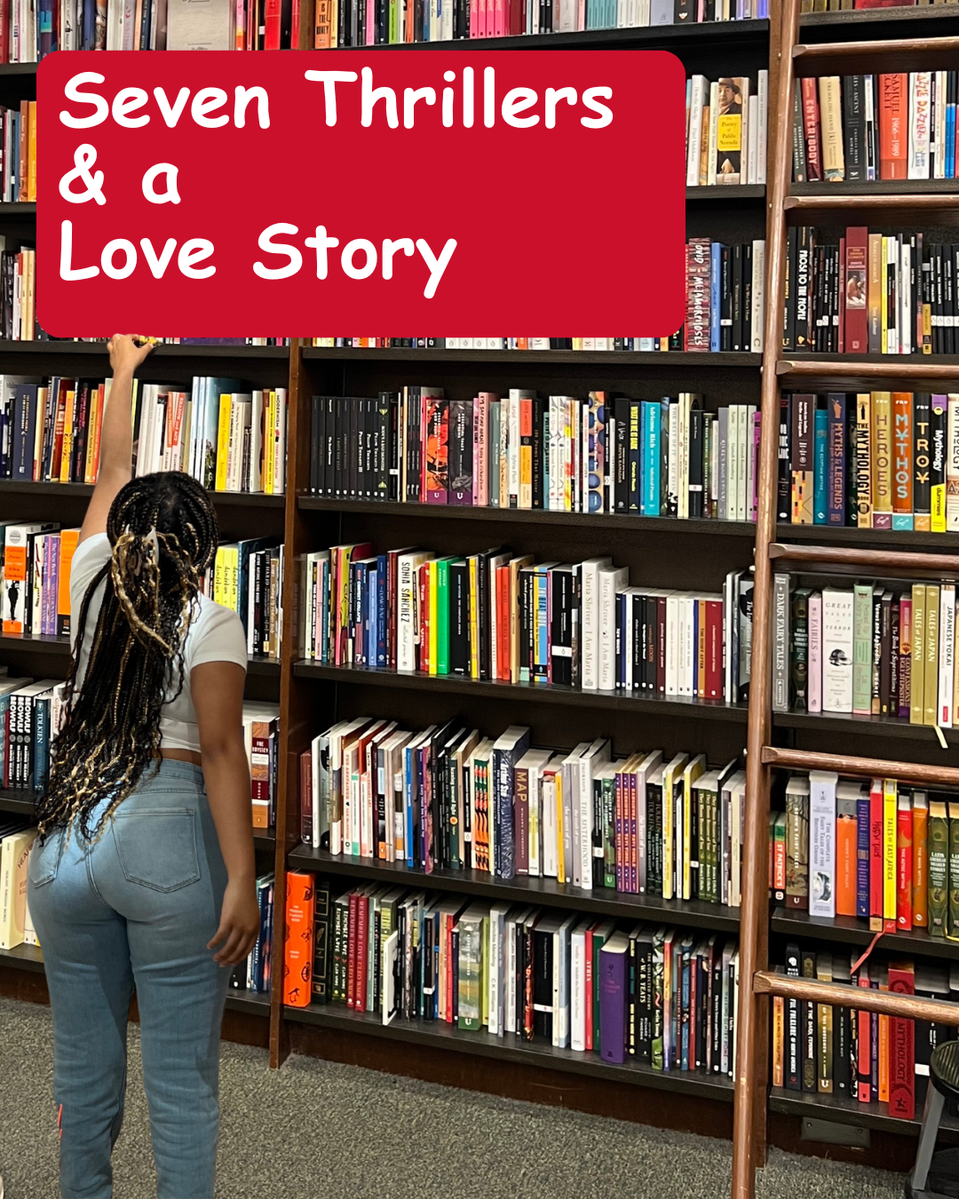Seven Thrillers &amp; a Love Story