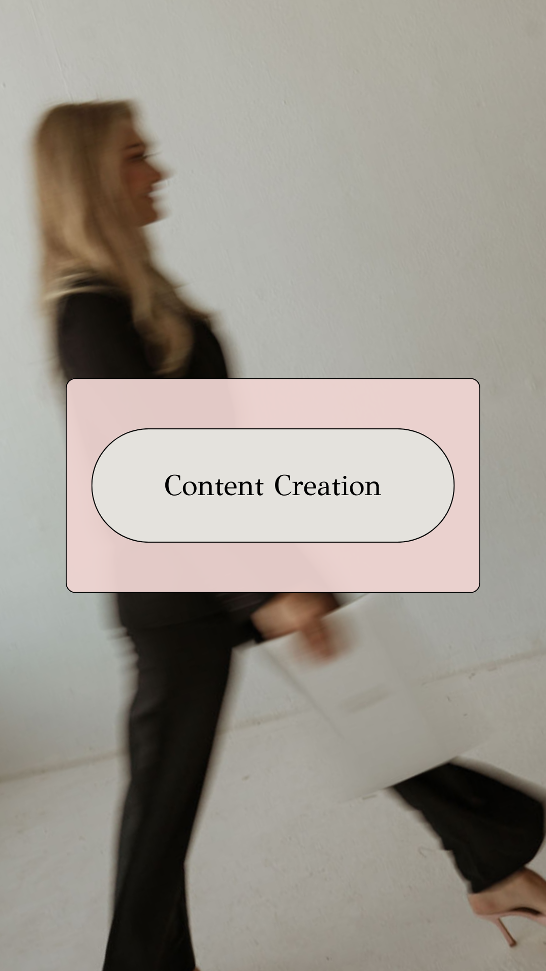 Blurry image of a woman walking with a pink overlay containing the text 'Content Creation'.