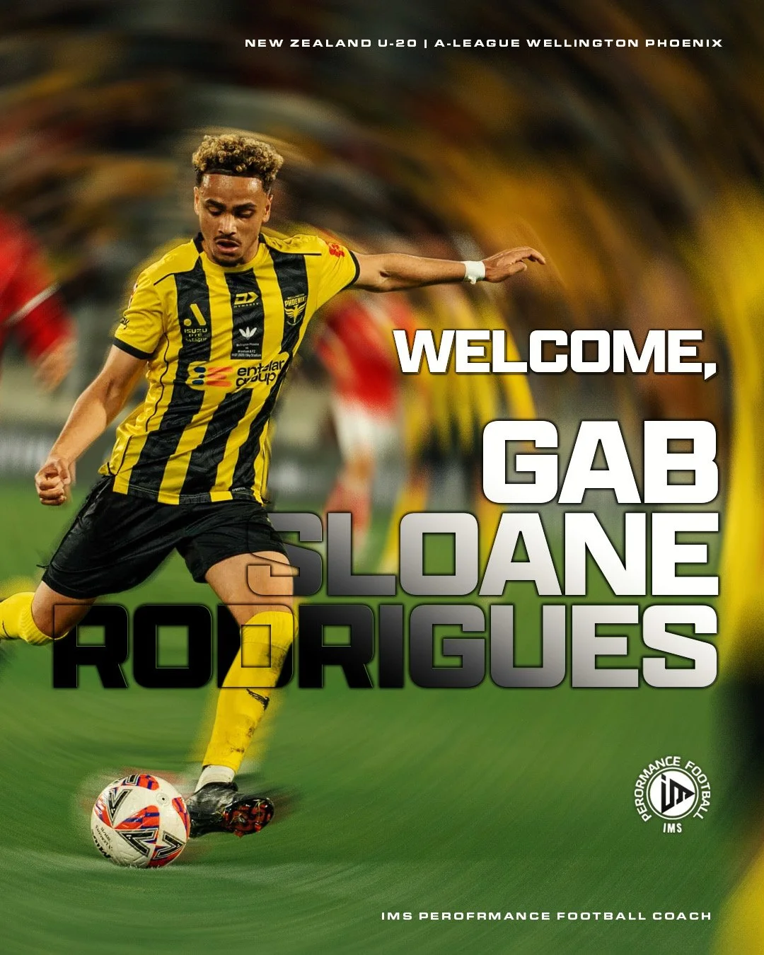 A soccer player in a yellow and black uniform kicking a ball on the field, with text overlay welcoming Gab Sloane RODRIGUES and mentioning New Zealand U-20 and Wellington Phoenix.
