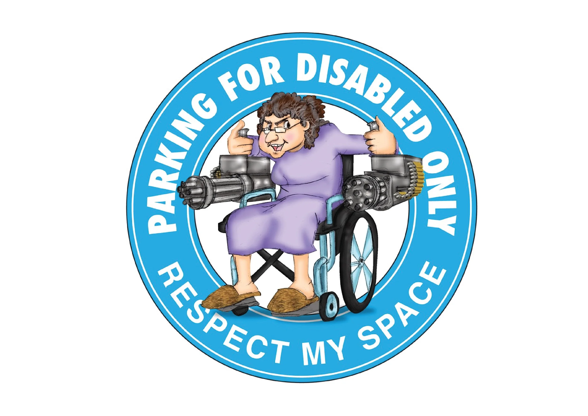 A cartoon of a woman in a wheelchair with robotic arms, pointing with both hands, surrounded by a blue circular badge that says 'Parking for Disabled Only, Respect My Space'.