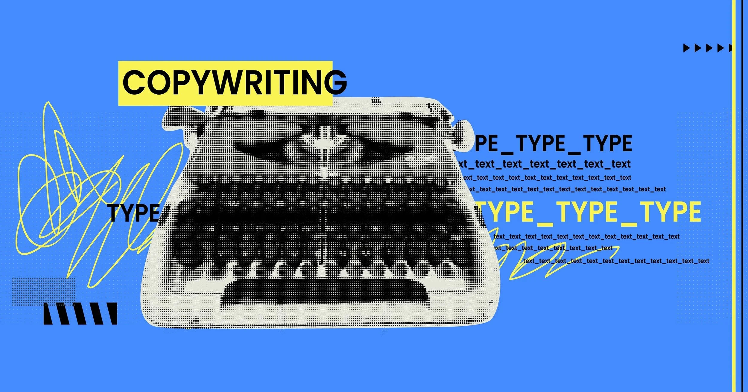 Graphic design featuring a pixelated image of a typewriter with the word 'COPYWRITING' in bold black text on a yellow highlight, and various blue, yellow, and black text elements, including 'TYPE' and 'TYPE TYPE TYPE'. The background is blue with abstract scribbles and small geometric patterns, creating a modern, digital aesthetic.