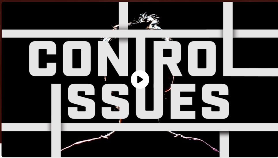 Text overlay on a black background saying 'CONTROL ISSUES' with a silhouette of a person's head behind the text, partially obscured by white surveillance-style grid lines.