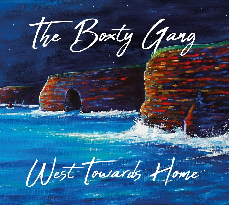 West towards home- Boxty gang.jpg