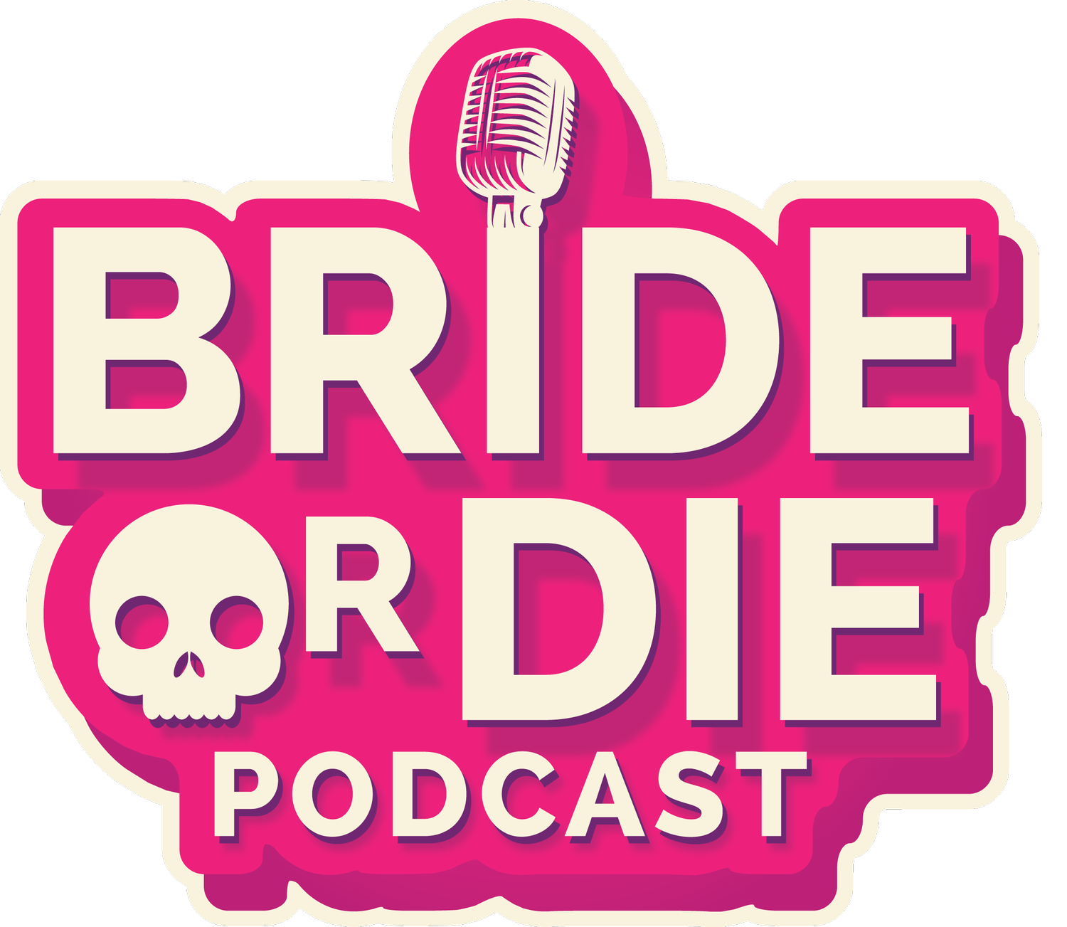 Bride or Die Podcast
