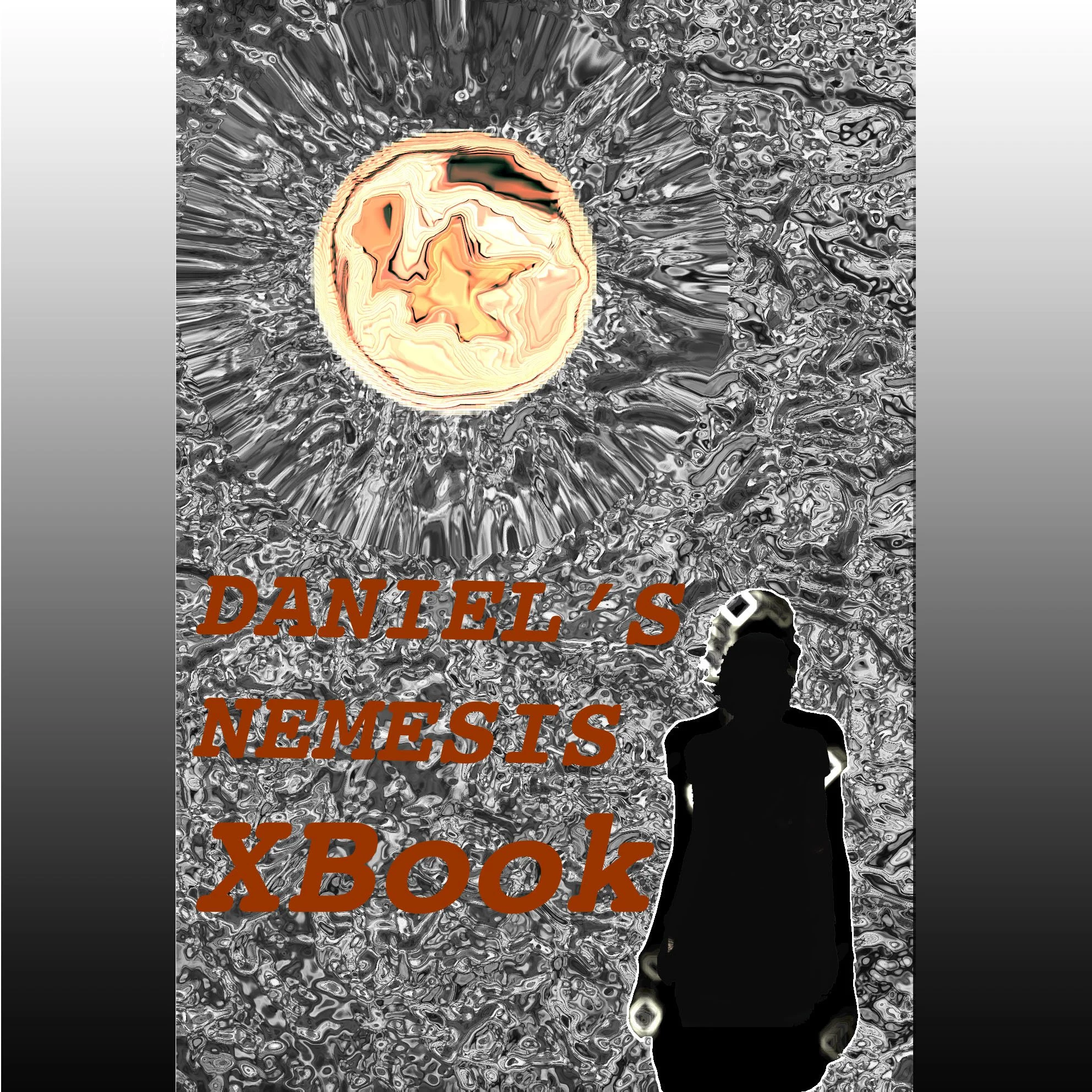 A book cover titled "Daniel's Nemesis XBook" with a black silhouette of a person walking away, abstract metallic background, and a glowing circular object with a star shape at the top.