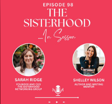 Podcast cover forEpisode 98 of 'The Sisterhood In Session,' featuring Sarah Ridge and Shelley Wilson with a pink background and photos of both women.