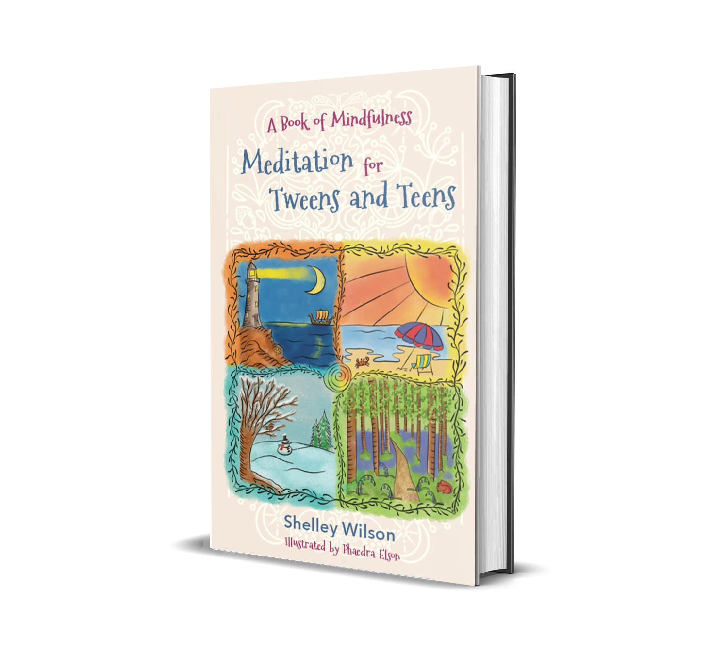 Book cover titled "Meditation for Tweens and Teens" by Shelley Wilson, illustrated by Phaedra Elson, featuring colorful drawings of a lighthouse at night, a beach with an umbrella, a snowy landscape with a snowman, and a forest path.
