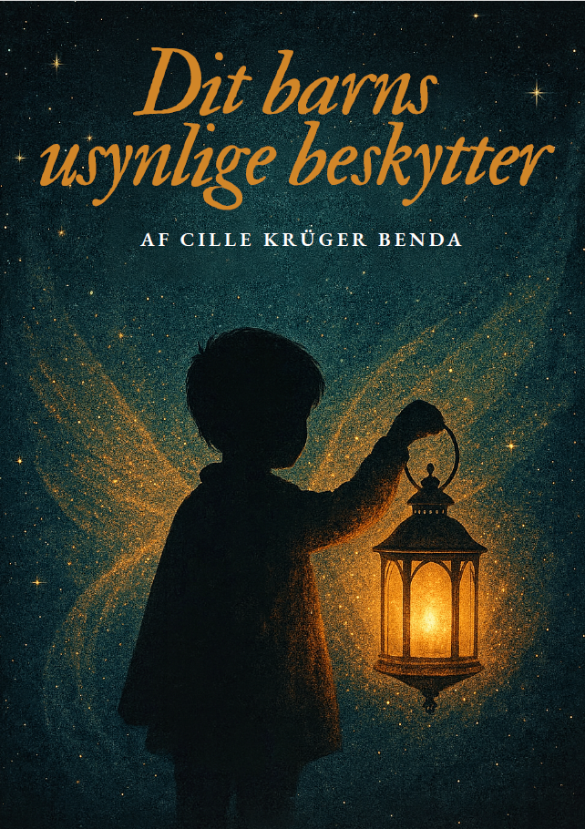 Bøger cover med titel "Dit barns usynlige beskytter" af Cille Krüger Benda, viser en silhouet af et barn, der holder en lanterne, mod en stjerneklar himmel.