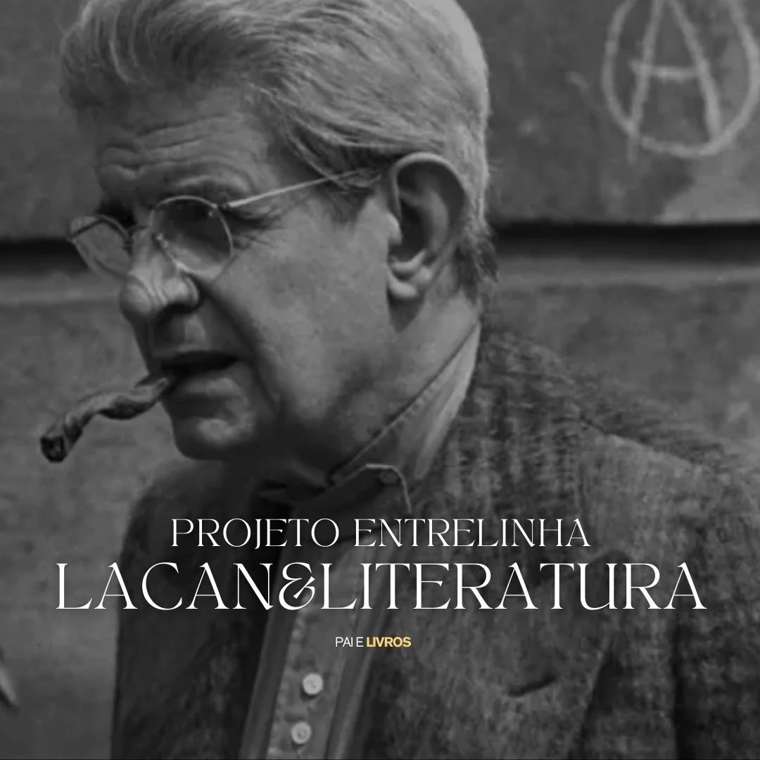 Projeto Entrelinha - Lacan e Literatura