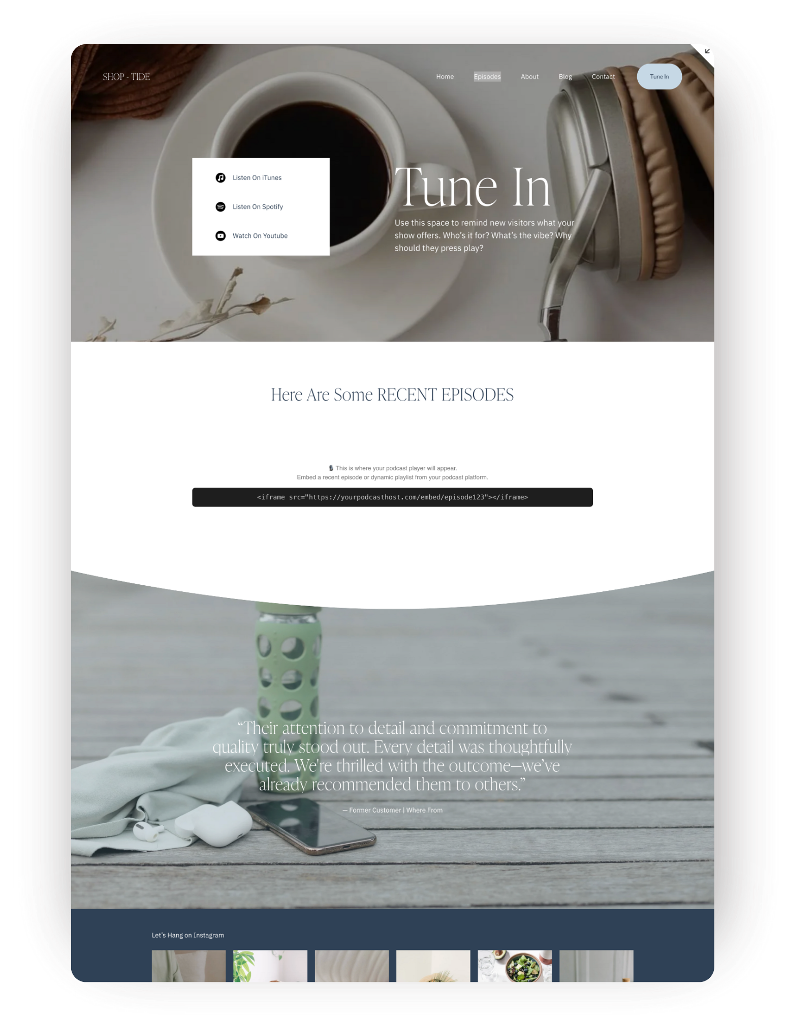 A website homepage for a podcast named 'Tune In' featuring a coffee cup, headphones, and a quote about attention to detail with a section for recent episodes and social media links.