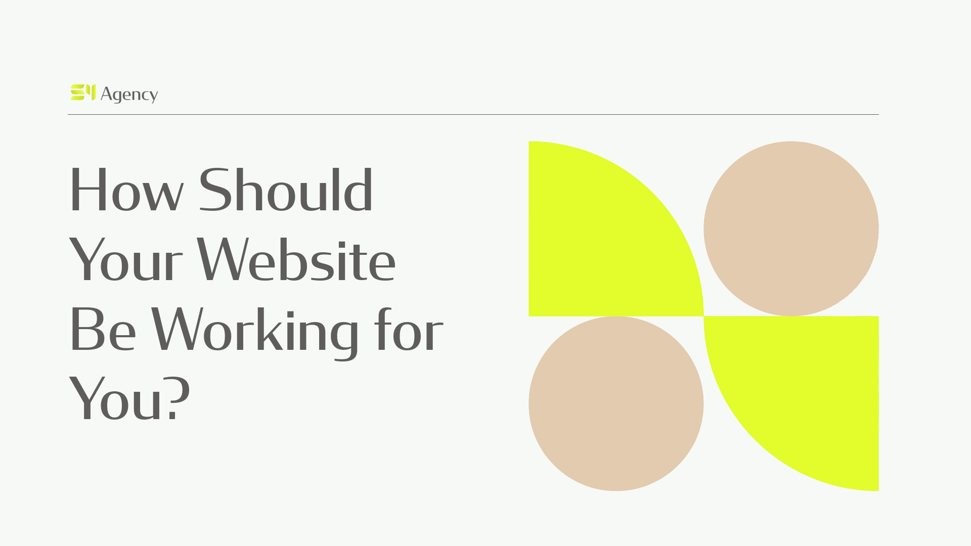 How Should Your Website Be Working for You?
