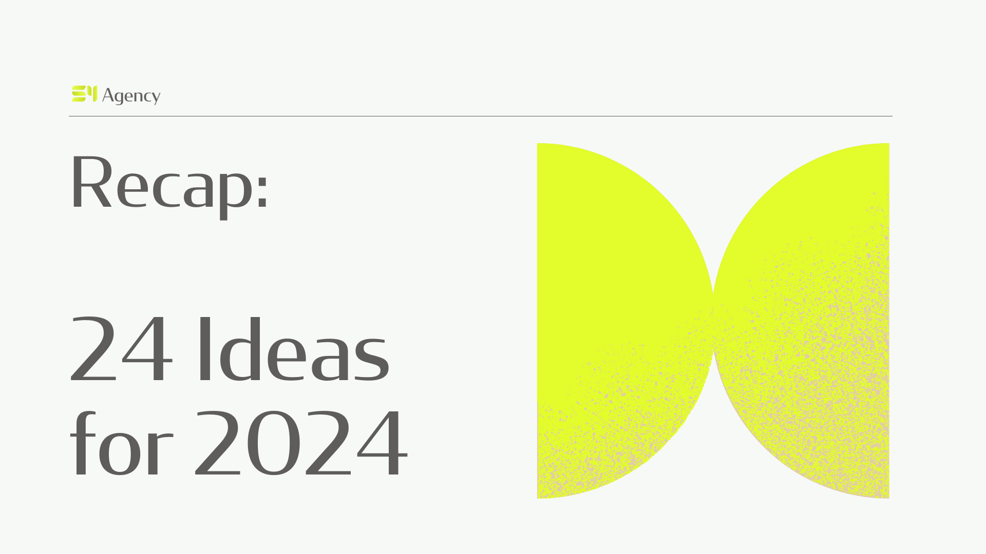 Recap: 24 Ideas for 2024