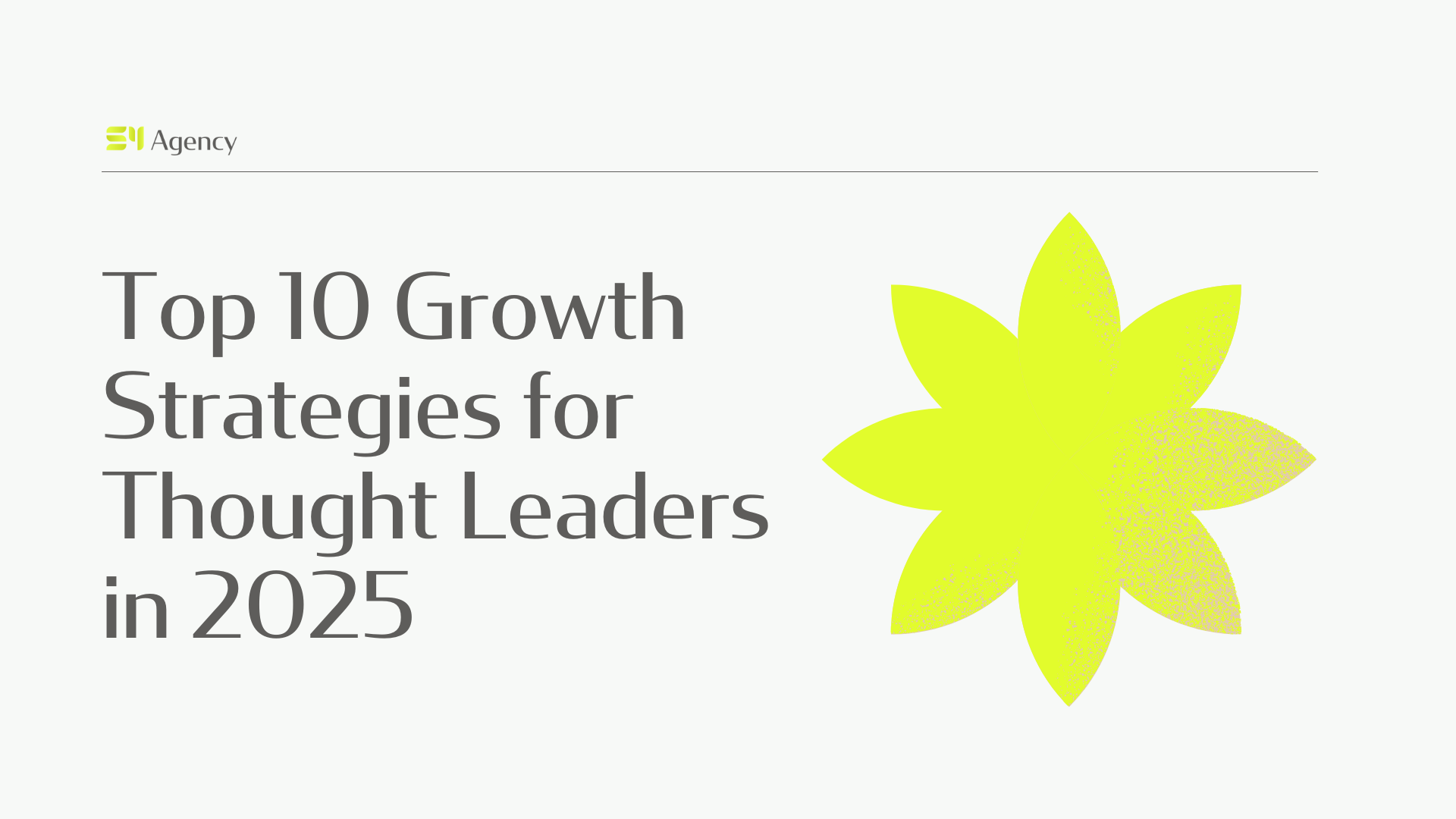 Top 10 Growth Strategies for Thought Leaders in 2025