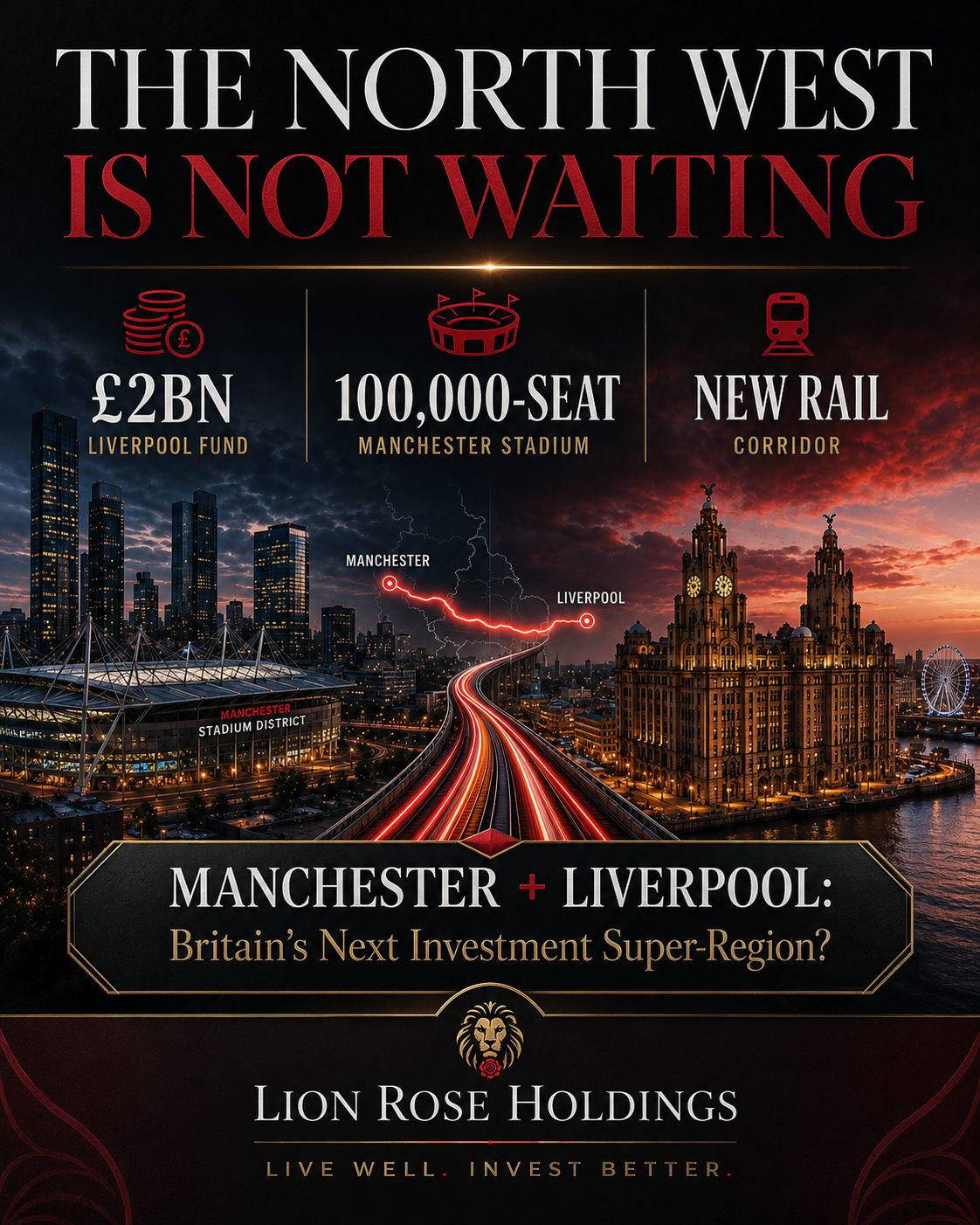 The North West Is Not Waiting: Manchester and Liverpool Have Entered a New Era of Investment
