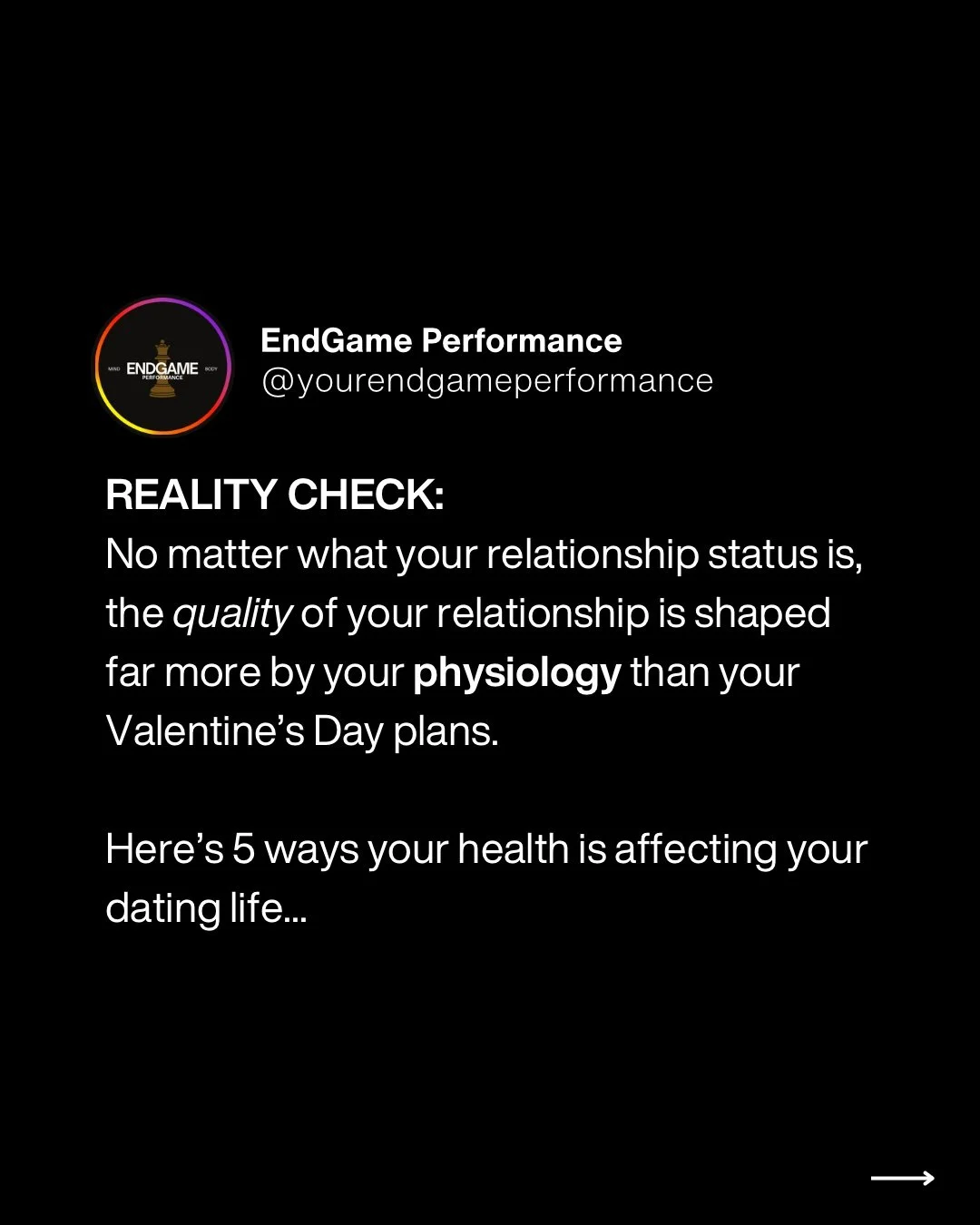 Since tomorrow is Valentine's Day, we wanted to talk about it in the most EndGame way possible: how your health is affecting your relationship/dating life.

When you think about what makes a relationship successful some of the things that probably co