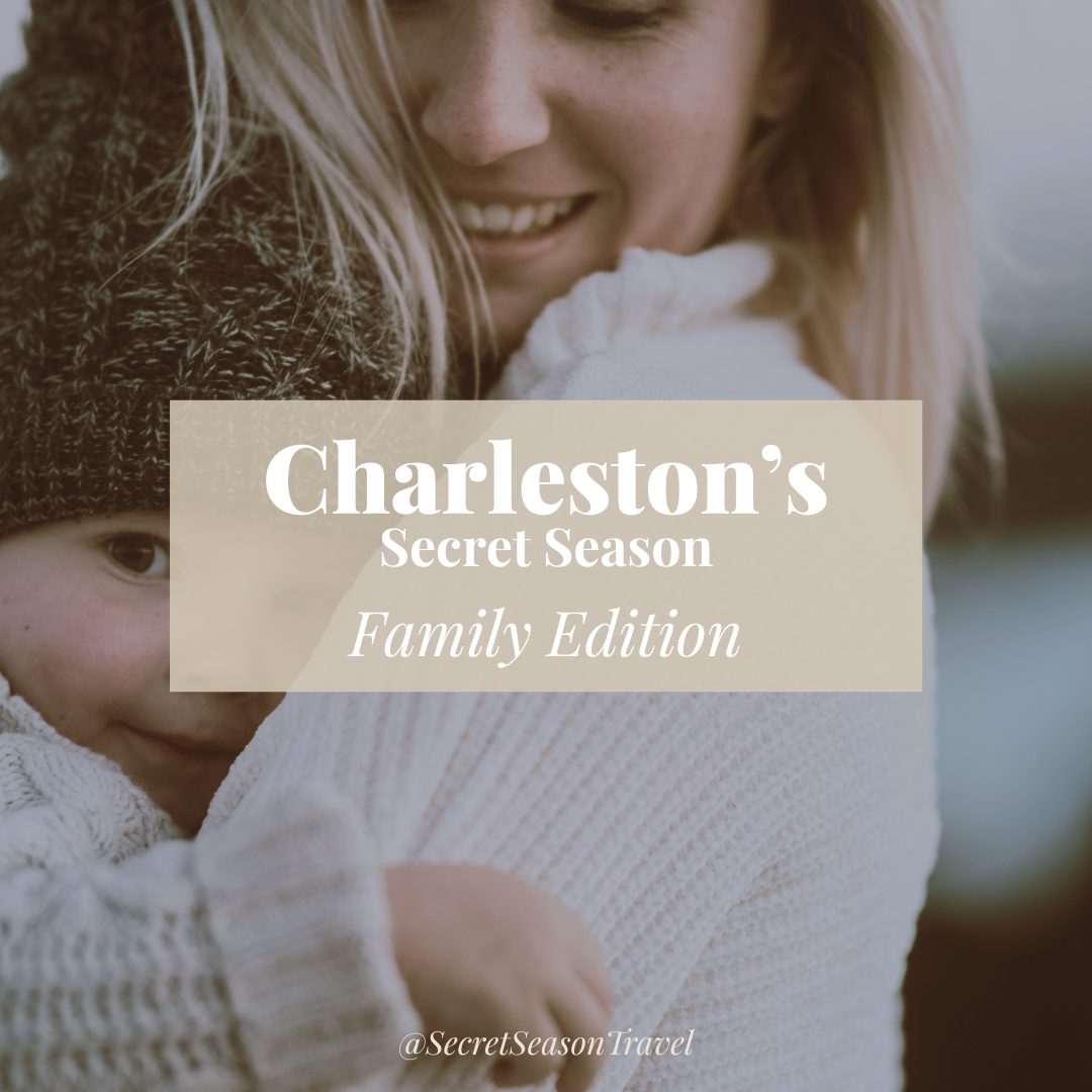 Charleston’s Secret Season — Family Edition (December–February)