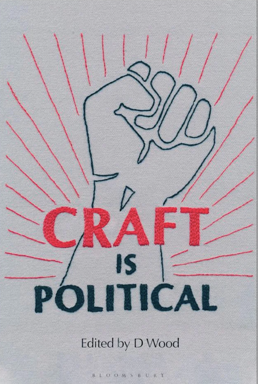 Book cover with a drawing of a raised fist and the words 'Craft is Political' in bold letters.