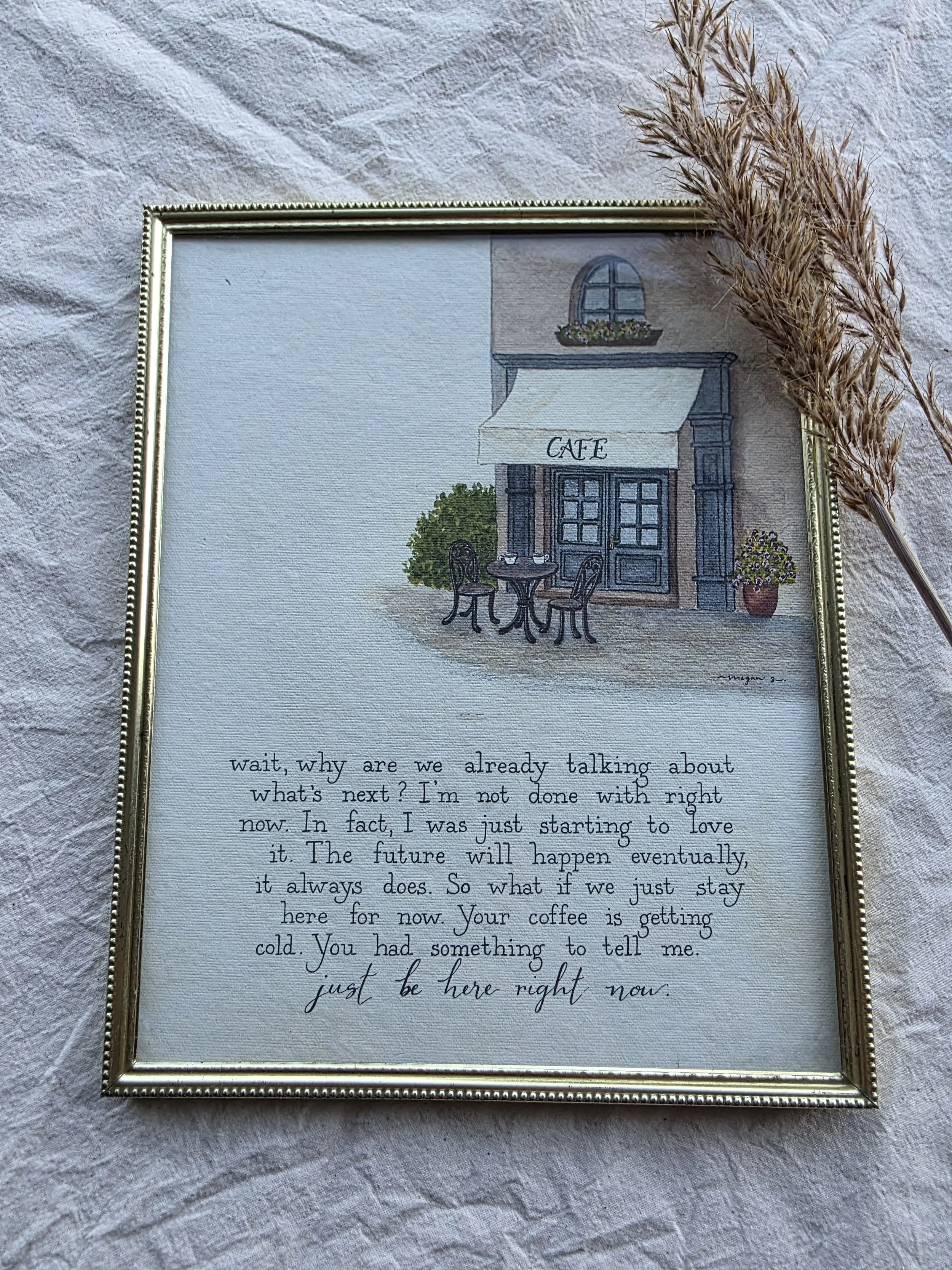 "Be Here Now" 8x10 framed art