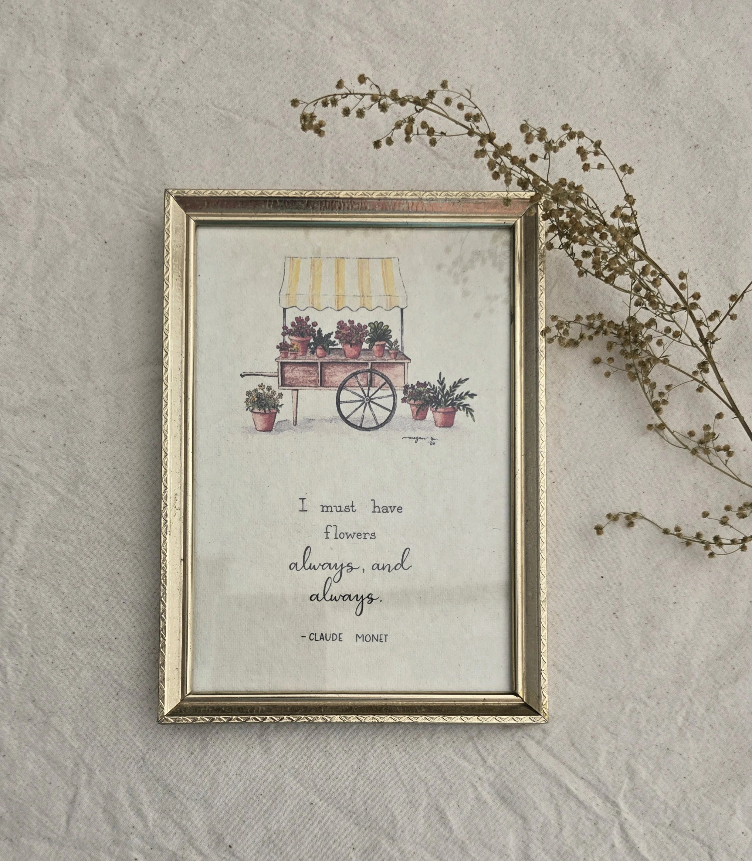 "I Must Have Flowers" 5x7 Framed Art