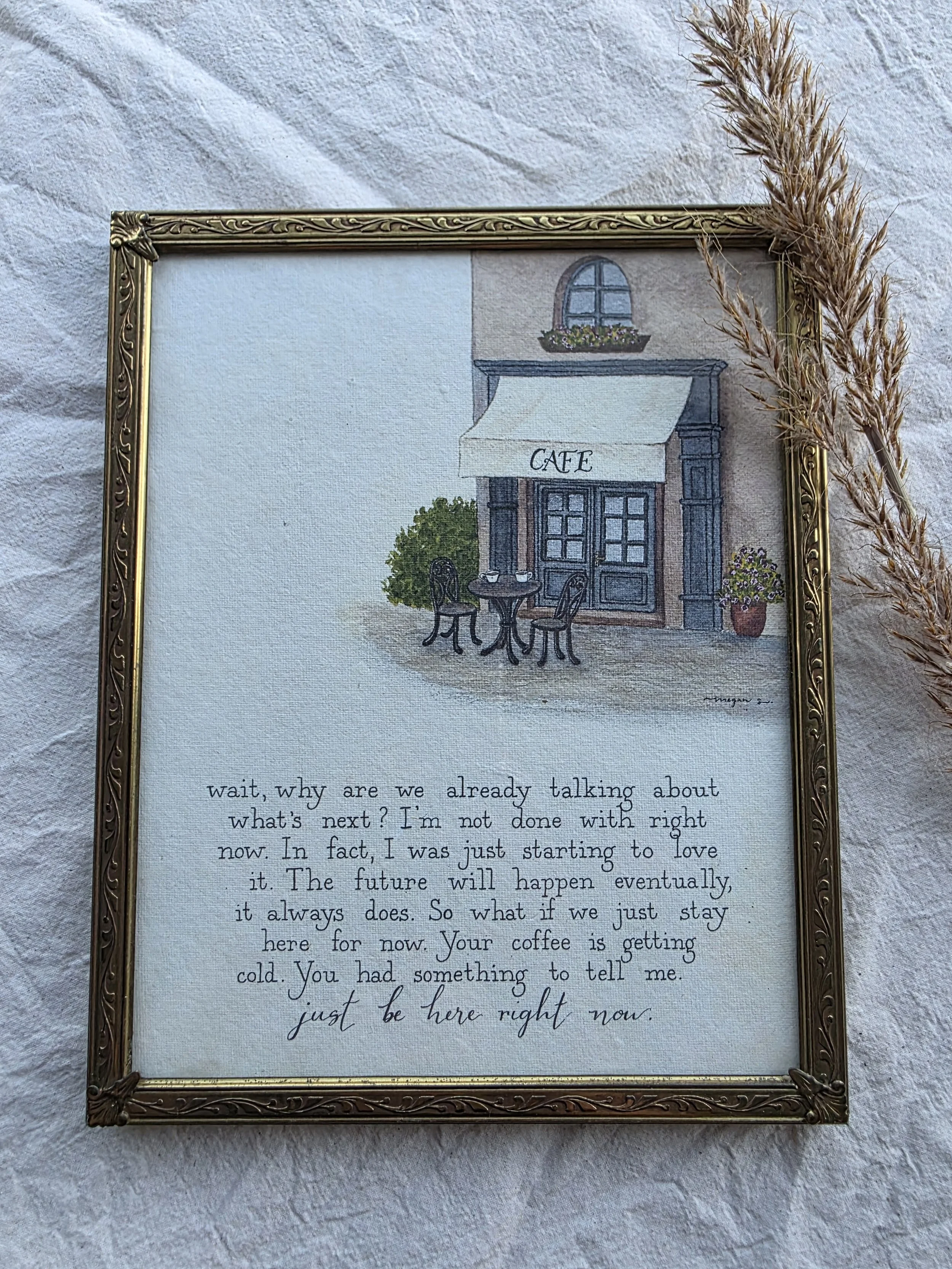 "Be Here Now" 8x10 framed art