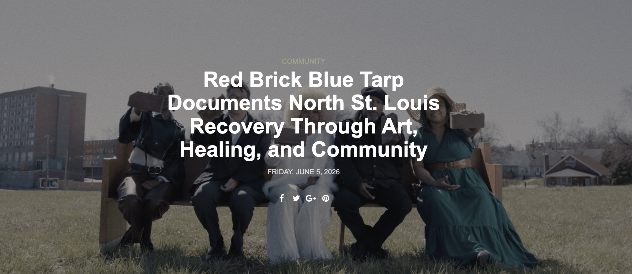 Red Brick Blue Tarp Documents North St. Louis Recovery Through Art, Healing, and Community